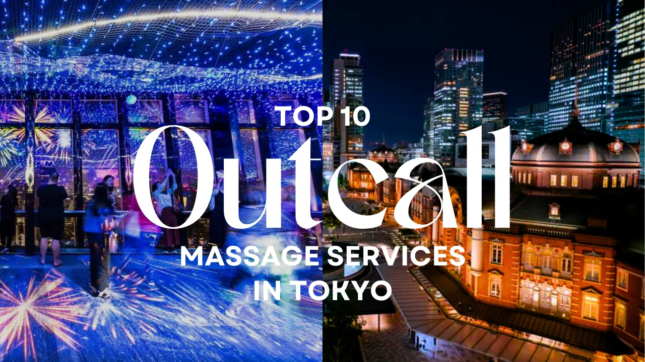 Top 10 Tokyo Outcall Massage Services: Expert Tips & Reviews for Foreign Visitors